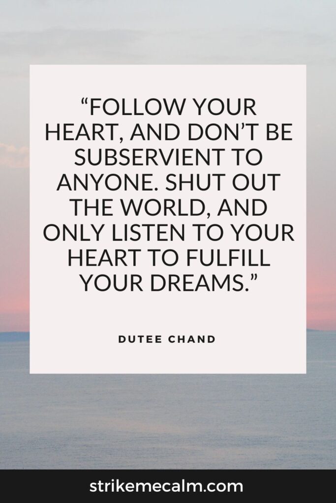 inspirational follow your heart quotes