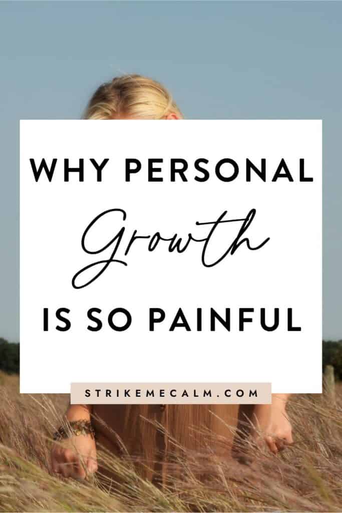 why personal growth is so painful