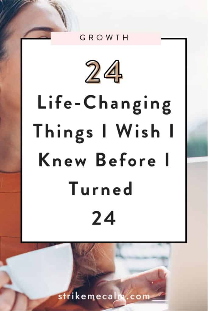 24 things I wish I knew before I turned 24