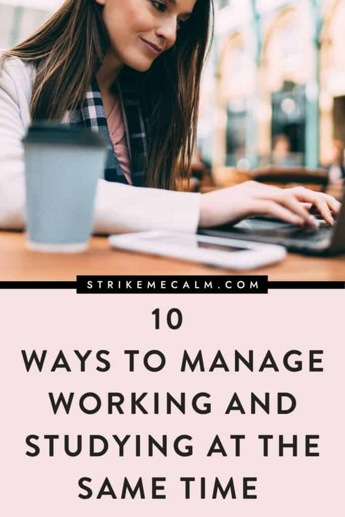 how to manage working and studying