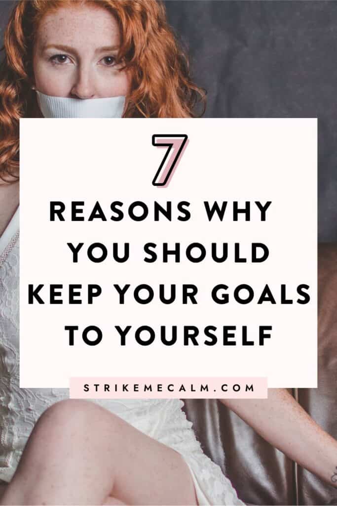 keep your goals to yourself