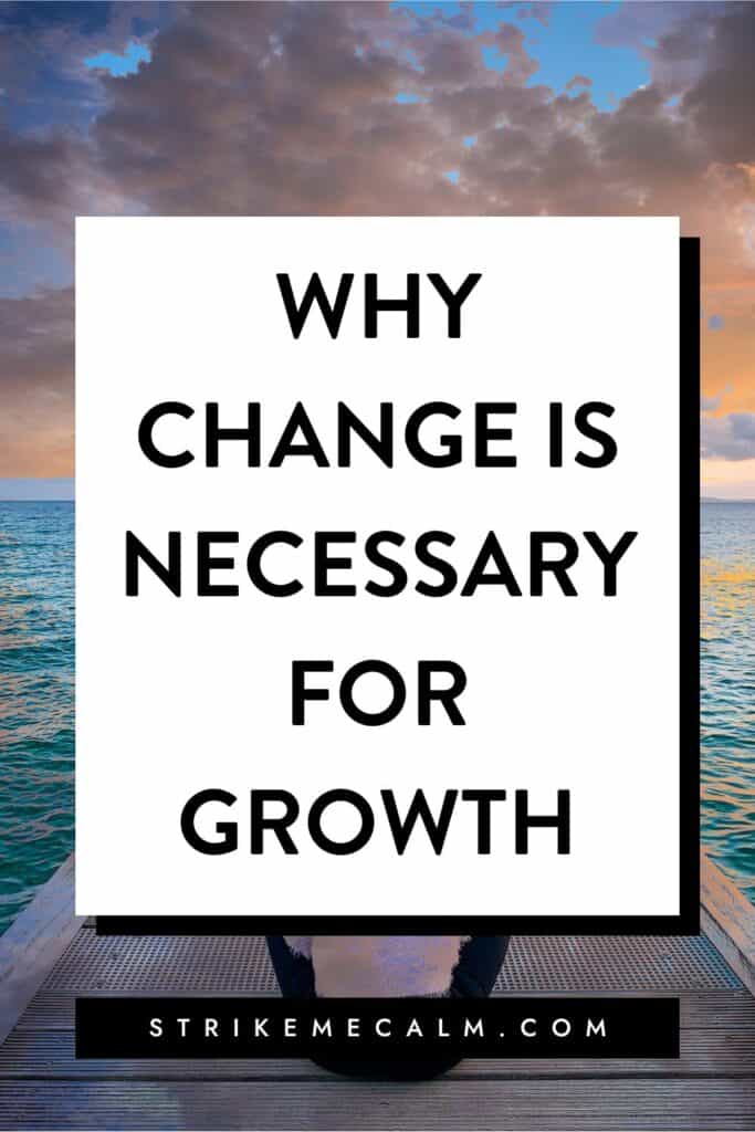 why change is necessary for growth