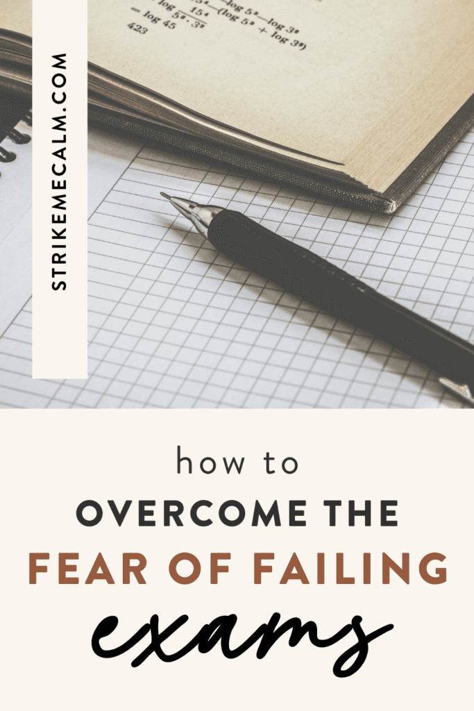 how to overcome the fear of failing exams