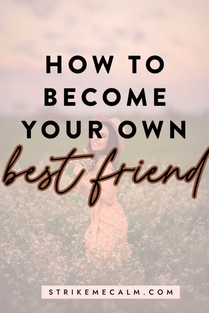 how to be your own best friend self love