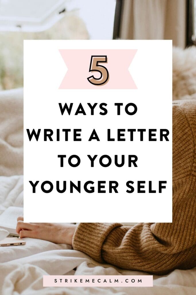 write a letter to your younger self