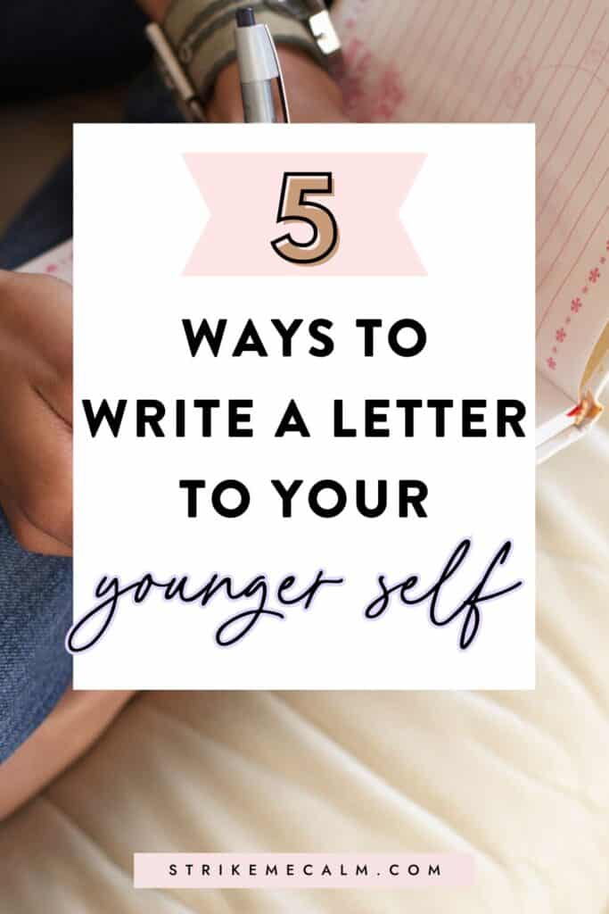 writing a letter to your younger self